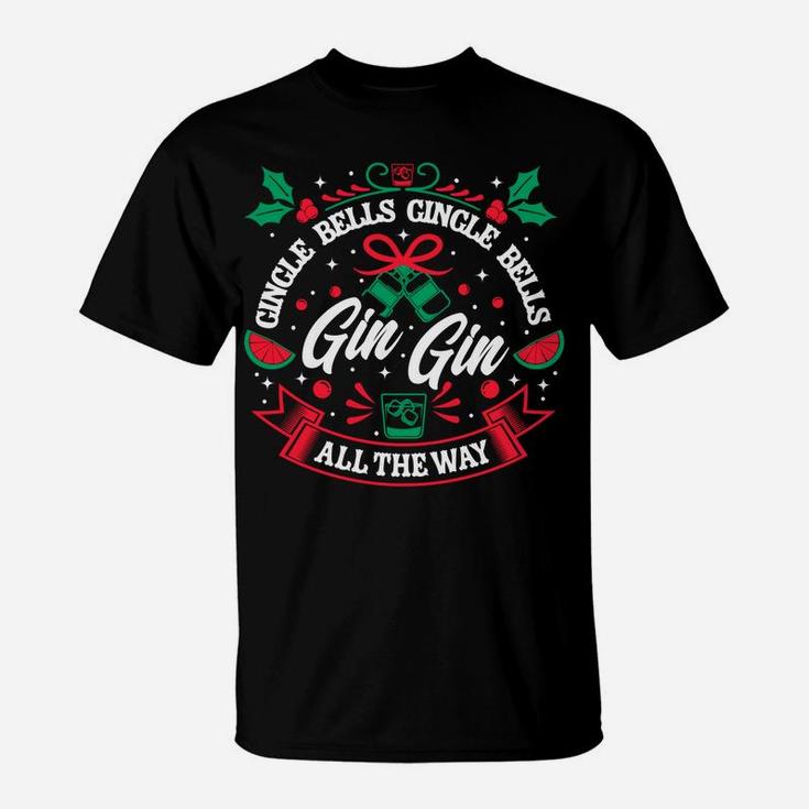Gin Lover Xmas Saying Gin Bells Ugly Christmas Sweatshirt T-Shirt