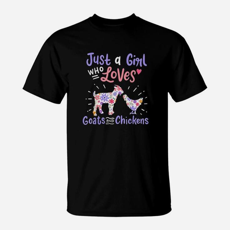 Goat Chicken Just A Girl Who Loves Goats And Chickens Gift T-Shirt