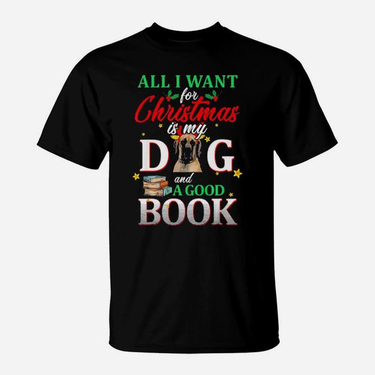 Great Dane My Dog And A Good Book For Xmas Gift T-Shirt