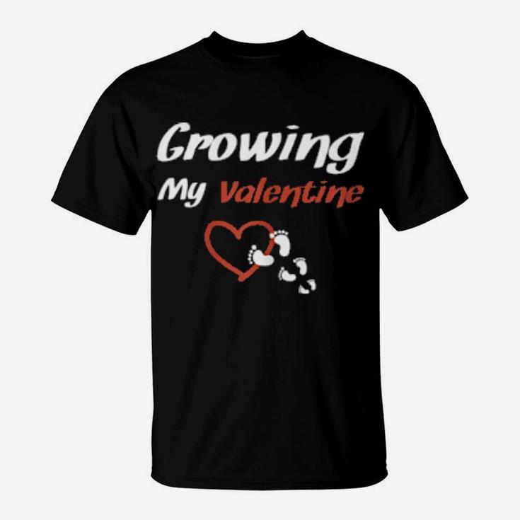 Growing My Valentine Baby Announcement  Pregnancy T-Shirt