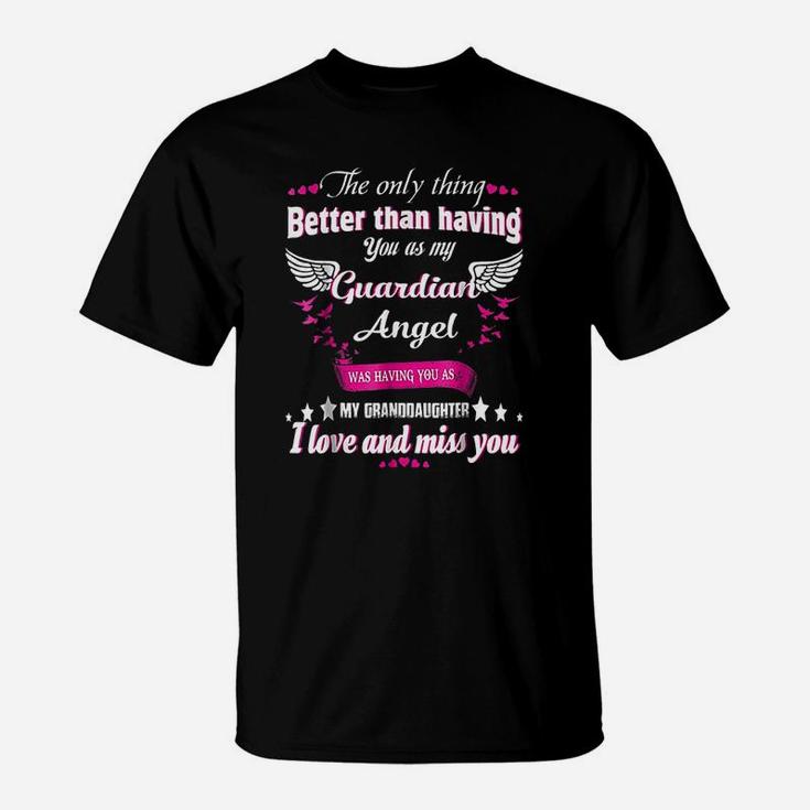 Guardian Was Having You As My Granddaughter T-Shirt