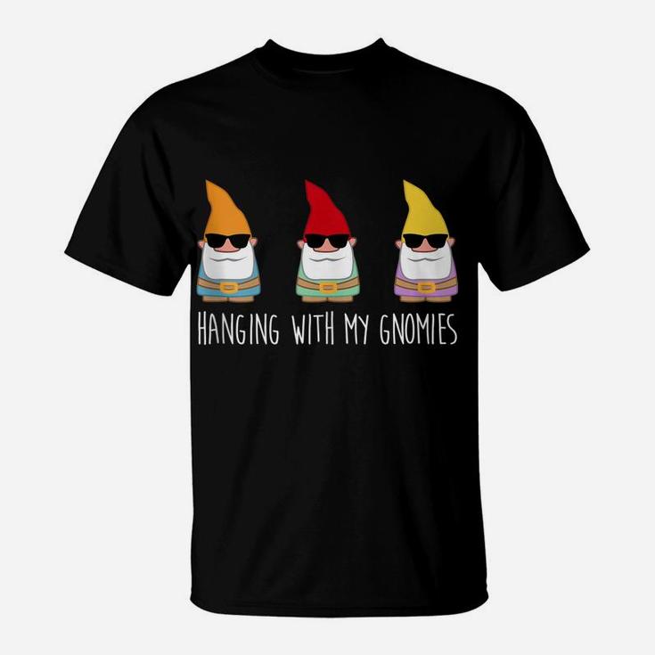 Hanging With My Gnomies Funny Yard Gnome Garden Gift T-Shirt