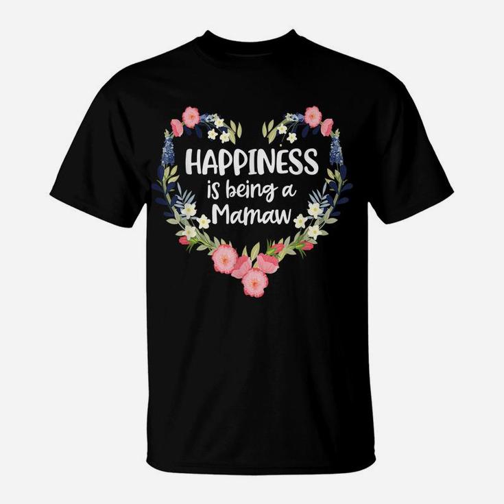 Happiness Is Being A Mamaw Cute Mother's Day 2019 Gift Love T-Shirt