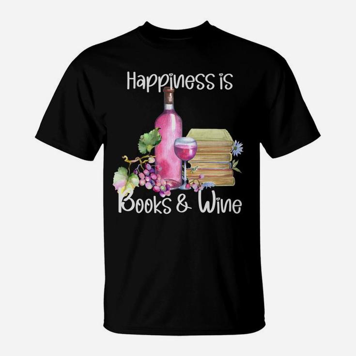 Happiness Is Books And Rose Wine Sweatshirt T-Shirt