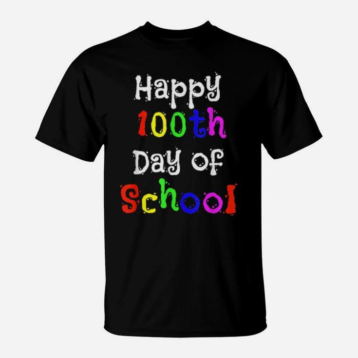 Happy 100Th Day Of School Pupil   Teacher T-Shirt