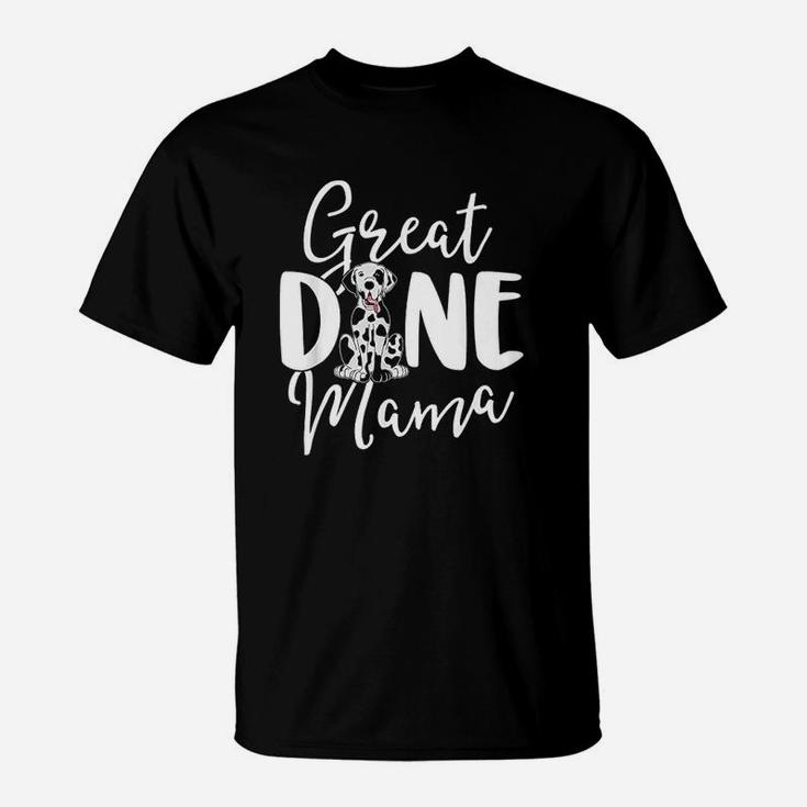 Harlequin Great Dane Mama Dog Owner Women Mom Gift T-Shirt