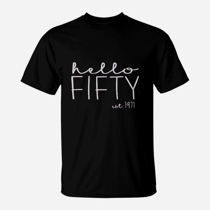 Hello Fifty Women 50Th Birthday Gift T-Shirt