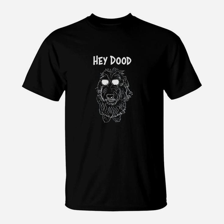 Hey Dood Goldendoodle T-Shirt