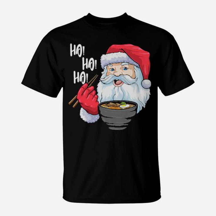 Ho Ho Ho Santa Claus Eating Ramen T-Shirt