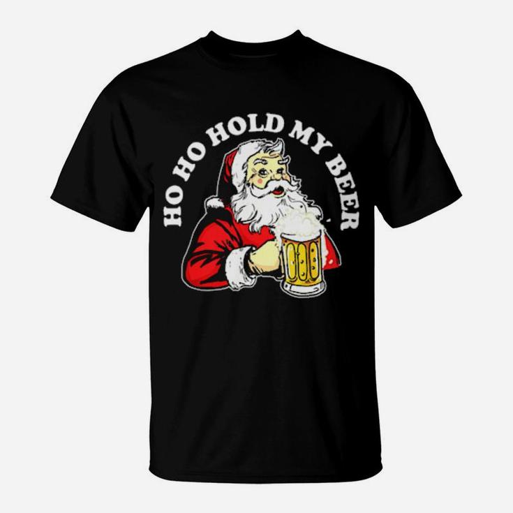 Ho Ho Hold My Beer Santa T-Shirt
