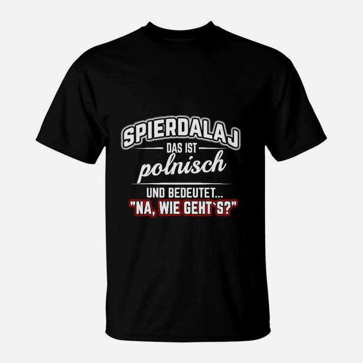 Humorvolles Polnisch-Deutsches Sprachwitz T-Shirt – Wie geht's?