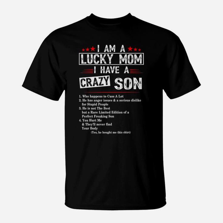 I Am A Lucky Mom I Have A Crazy Son T-Shirt Christmas Gifts T-Shirt