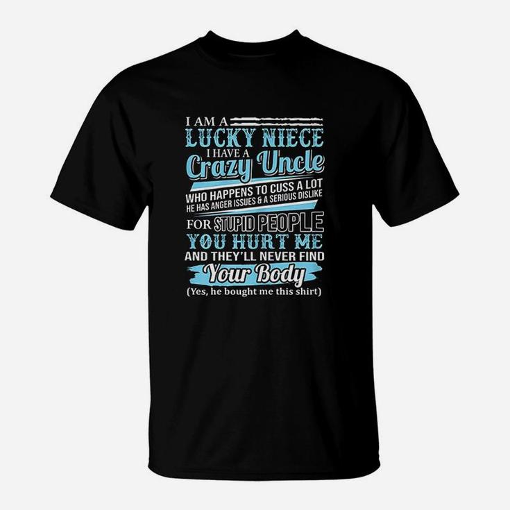 I Am A Lucky Niece I Have A Crazy Uncle T-Shirt