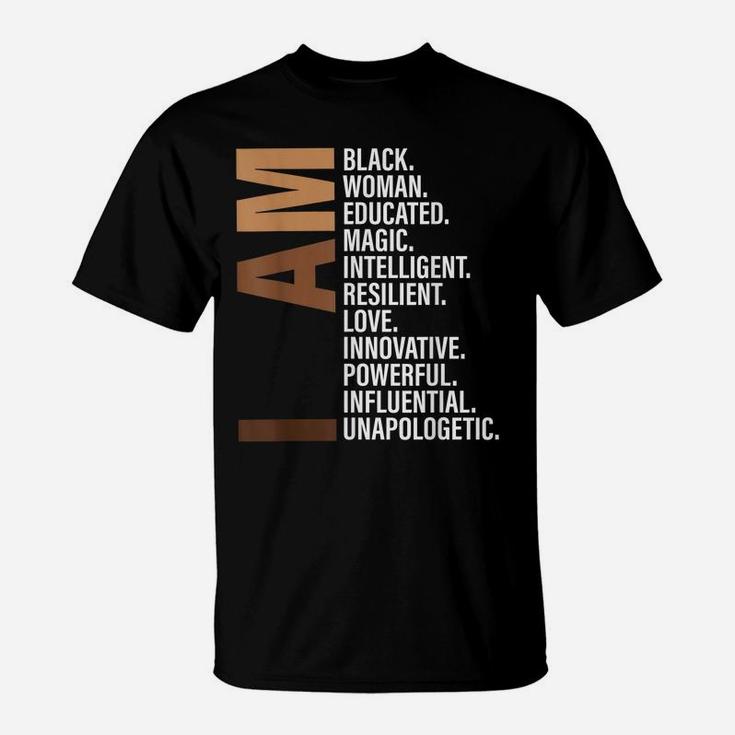 I Am Black Woman Educated Melanin Black History Month Gift T-Shirt