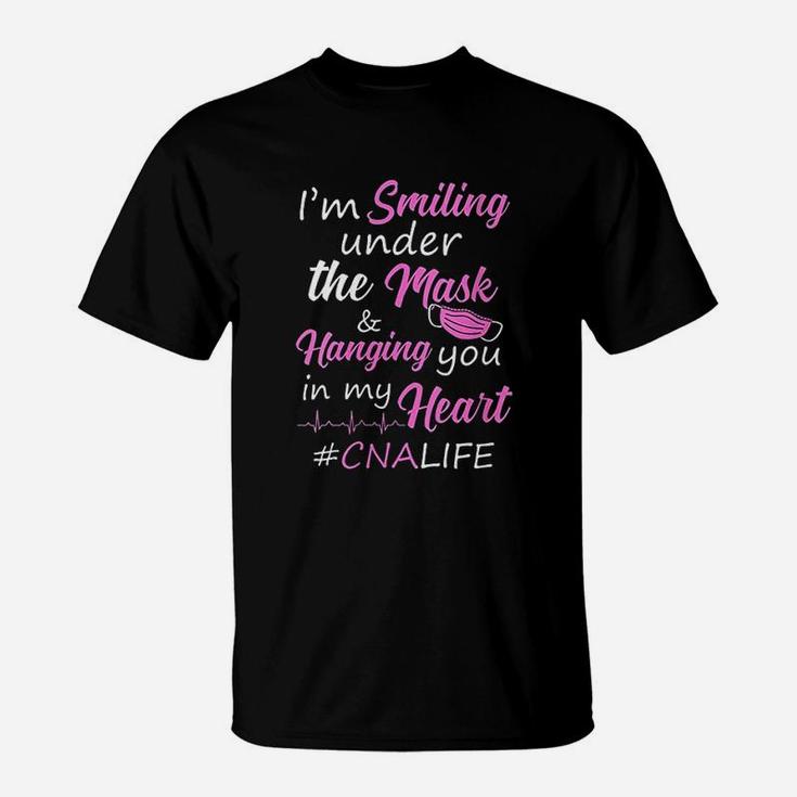 I Am Smiling Under The Make And Hanging You In My Heart T-Shirt
