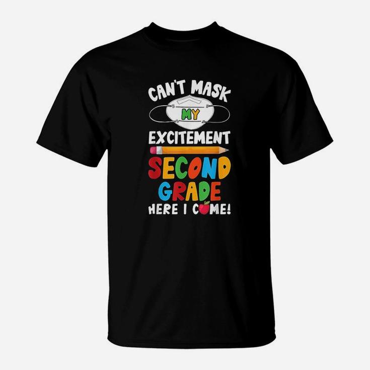 I Cant My Excitement Second Grade Here I Come T-Shirt