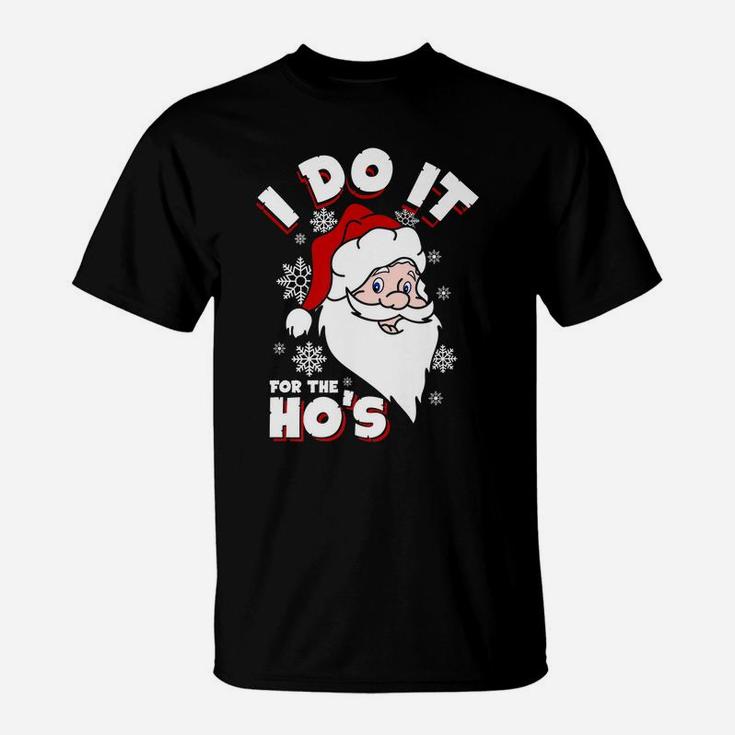 I Do It For The Hos Santa Merry Christmas Family Xmas Pajama T-Shirt