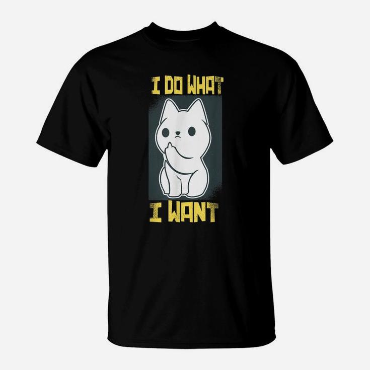 I Do What I Want Funny Cat Tee Kitten Angry Paws Cat Lovers T-Shirt