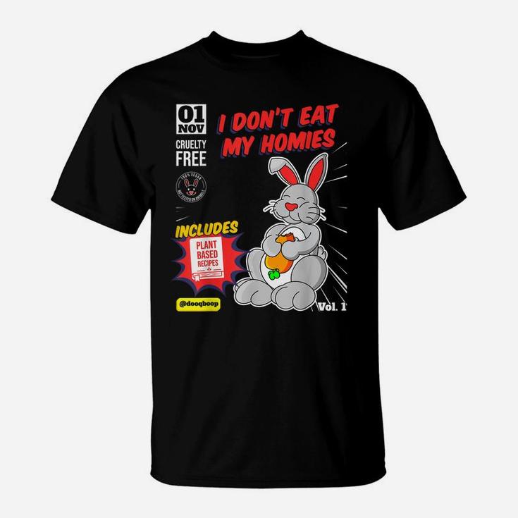 I Don't Eat My Homies Vegetarian Vegan Day Animal Lover T-Shirt