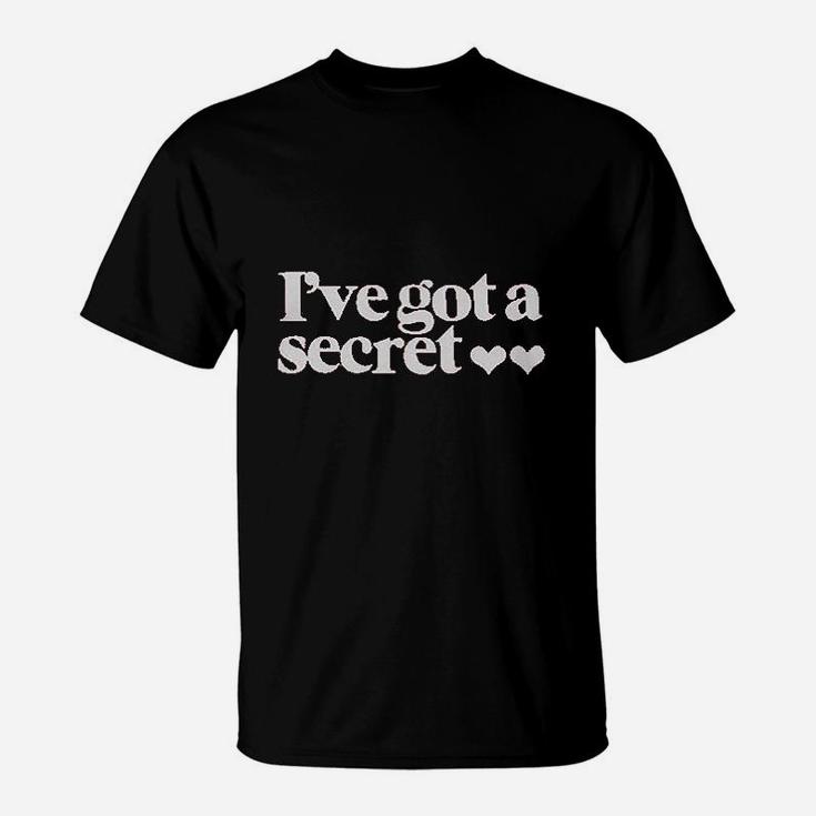 I Have Got A Secret T-Shirt