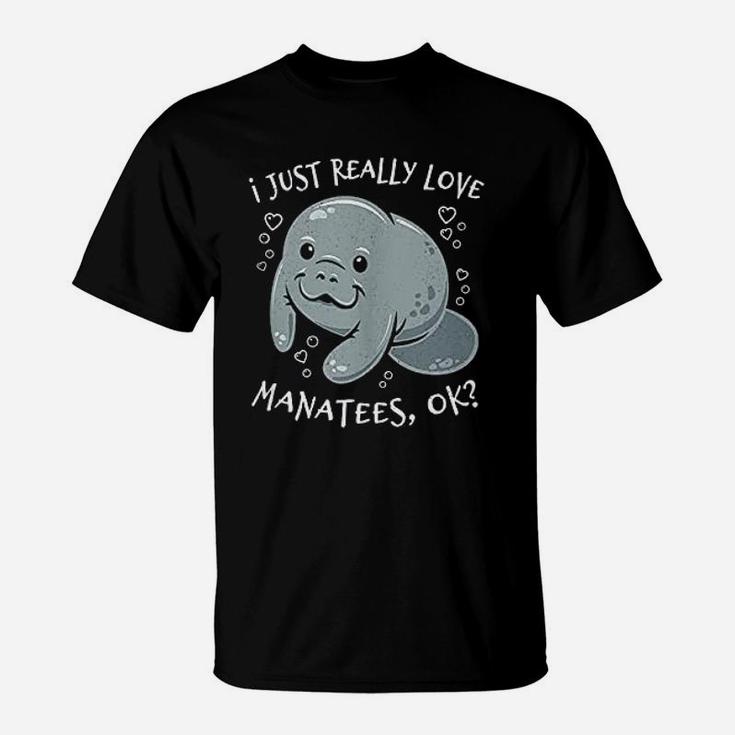 I Just Really Love Manatees T-Shirt