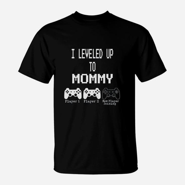 I Leveled Up To Mommy New Mom T-Shirt