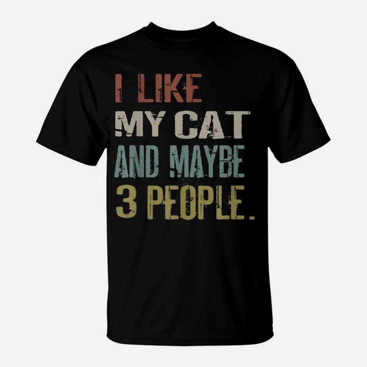 I Like My Cat & Maybe 3 People Cats Lovers Quote Boys Girls T-Shirt