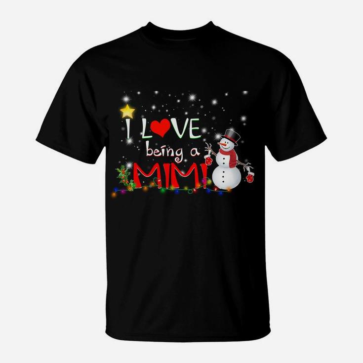 I Love Being A Mimi Christmas Tee Snowman Lovers Gift T-Shirt