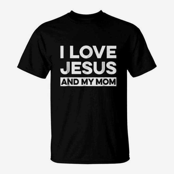 I Love Jesus And My Mom T-Shirt