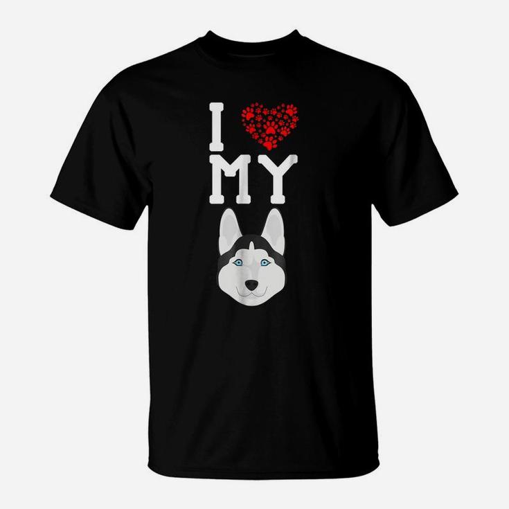 I Love My Dog - Husky Animal Lover Best Friend T-Shirt