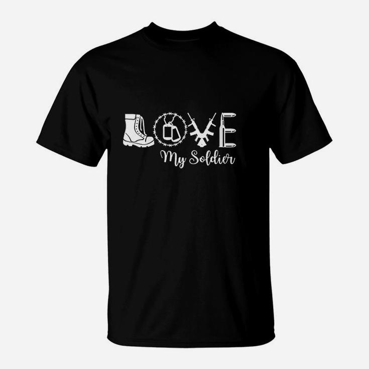 I Love My Soldier Proud Army Mother Wife Girlfriend Sister T-Shirt