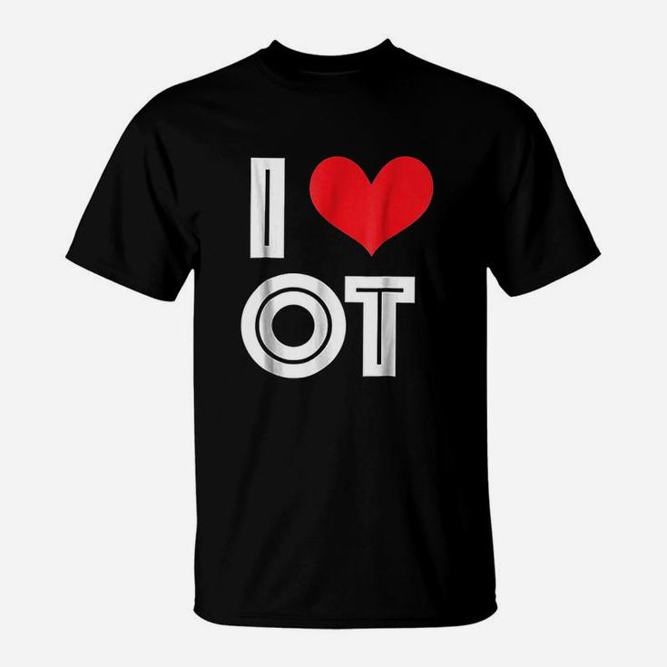 I Love Ot Occupational Therapy T-Shirt