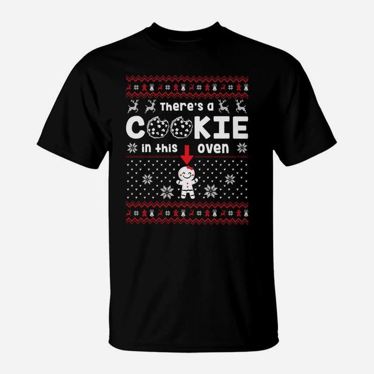 I Put A Cookie In That Oven There's A Cookie In That Oven Sweatshirt T-Shirt