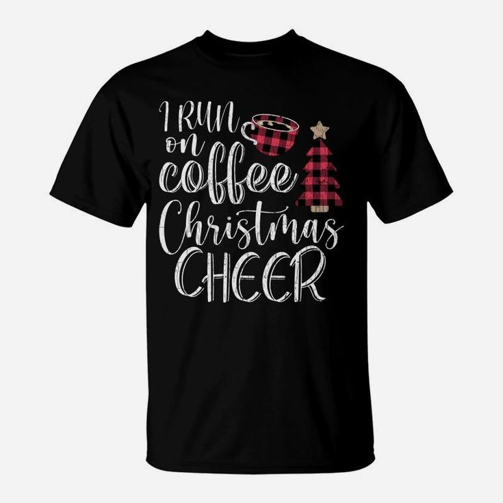 I Run On Coffee And Christmas Cheer Funny Merry Xmas Graphic T-Shirt
