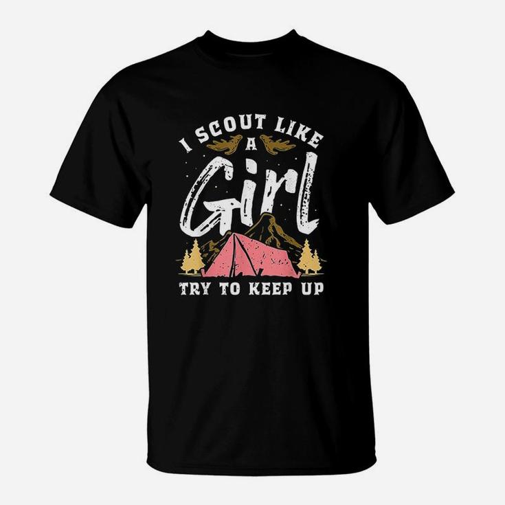 I Scout Like A Girl Try To Keep Up T-Shirt