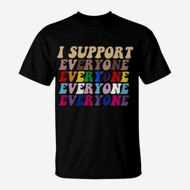 I Support Everyone Everyone Everyone Lgbt Vintage T-Shirt