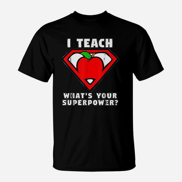 I Teach Whats Your Superpower Superhero Teacher Apple T-Shirt