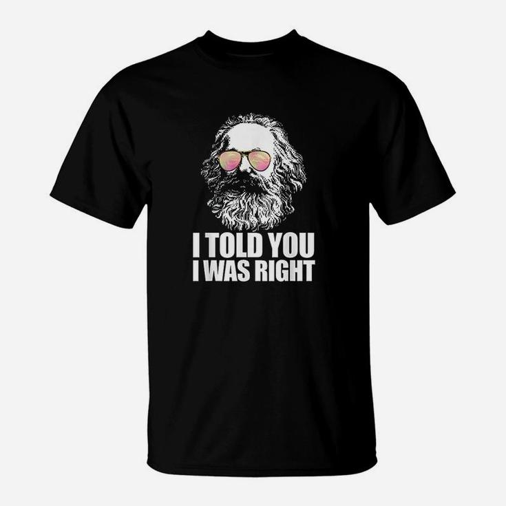 I Told You I Was Right T-Shirt