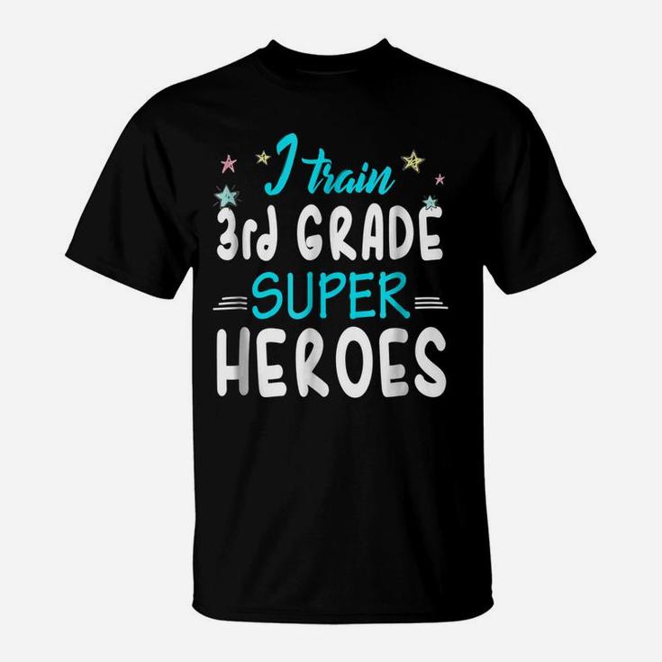 I Train 3Rd Grade Superheroes Teacher Team Gift T Shirt T-Shirt