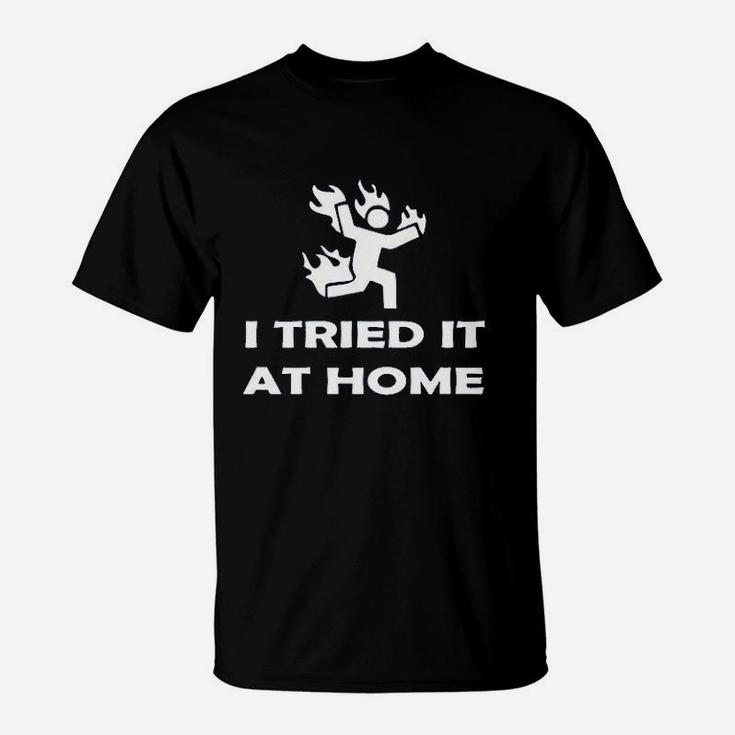 I Tried It At Home Funny Stick Figure Game T-Shirt