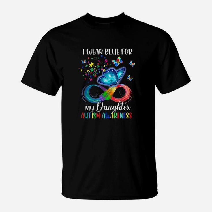I Wear Blue For My Daughter Autism Awareness Mom Dad T-Shirt