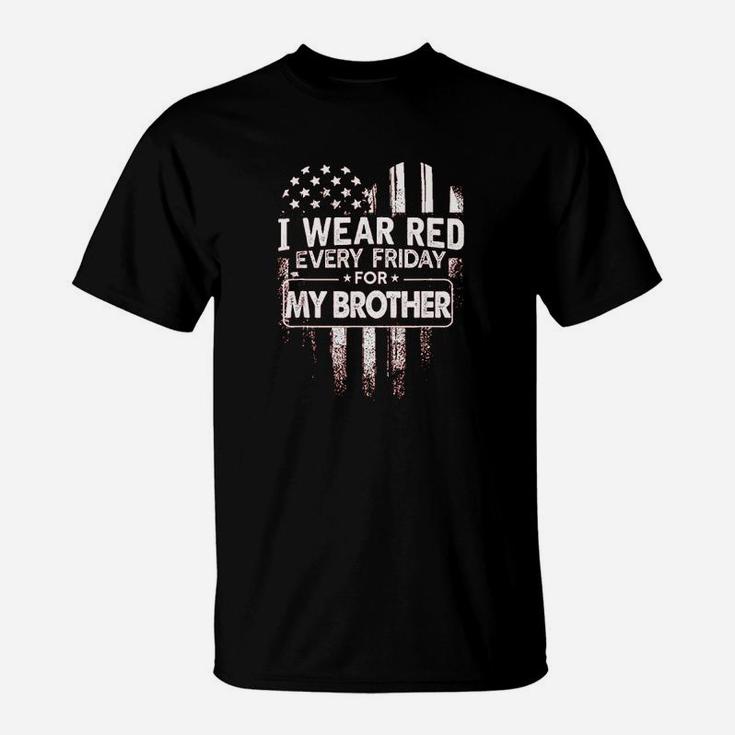 I Wear Red Every Friday For My Brother Military T-Shirt