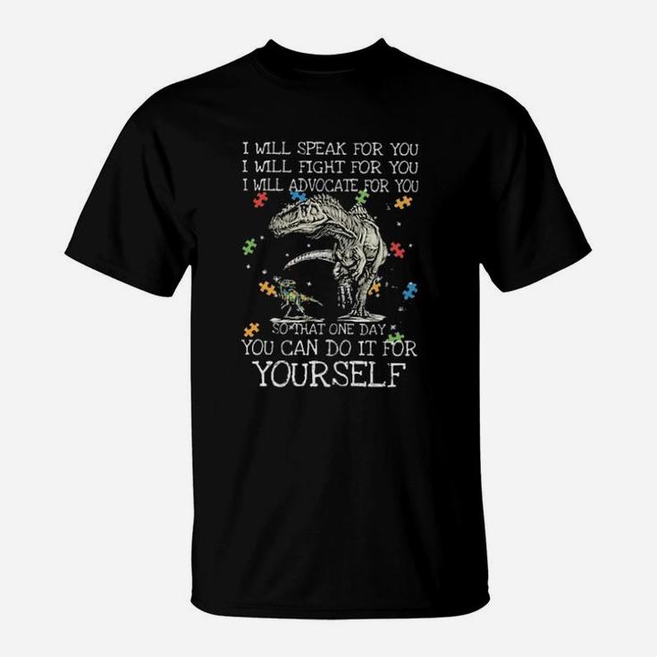 I Will Speak For You I Will Fight For You T-Shirt