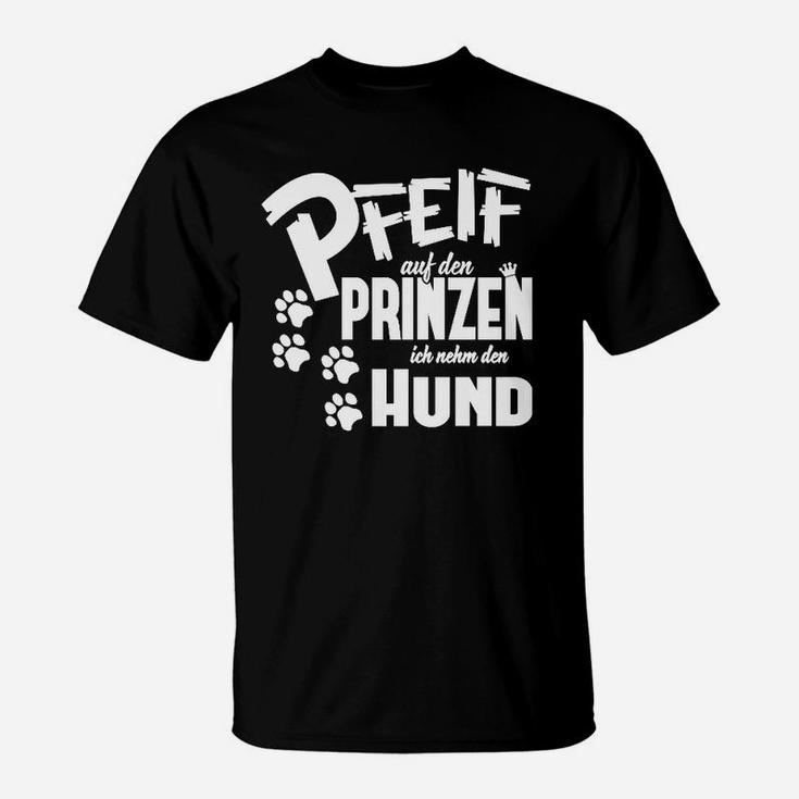 Ich Nehm Den Hund Sonderedition T-Shirt