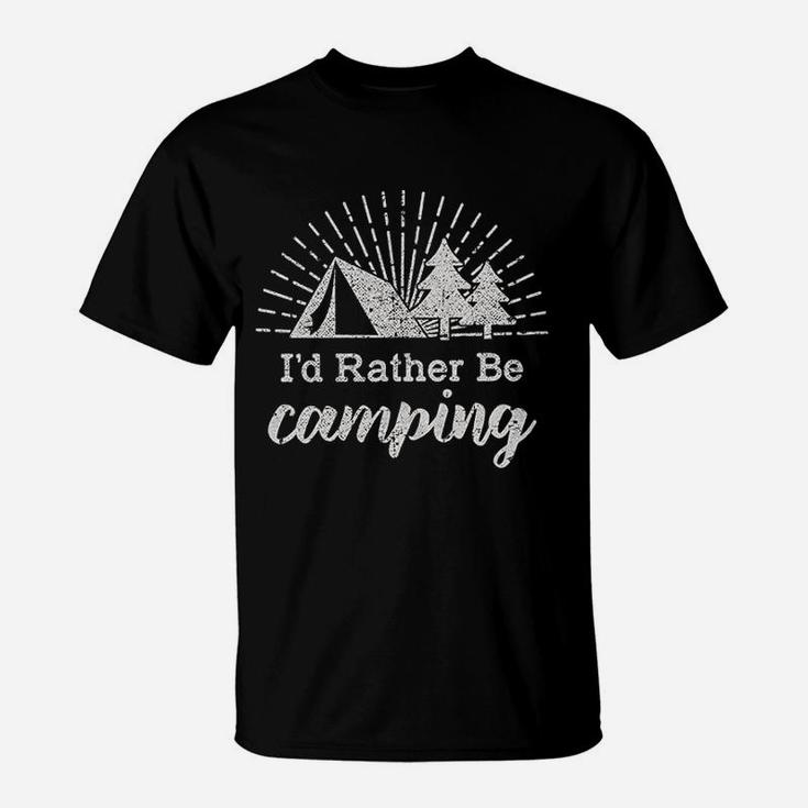 Id Rather Be Camping T-Shirt
