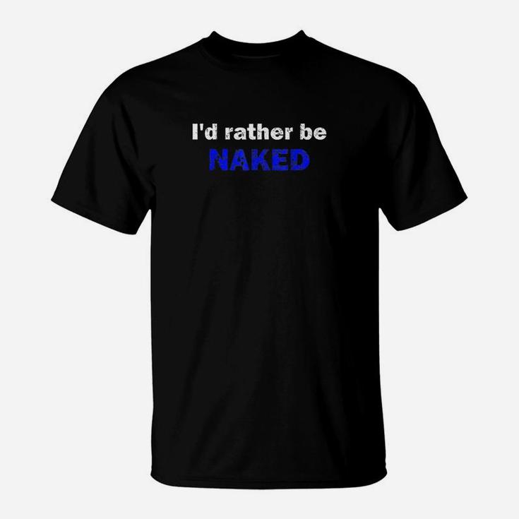 Id Rather Be T-Shirt