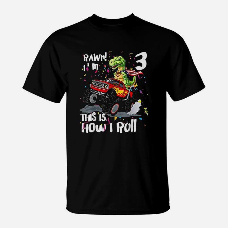 Im 3 This Is How I Roll Monster Truck 3Rd Birthday Boy T-Shirt