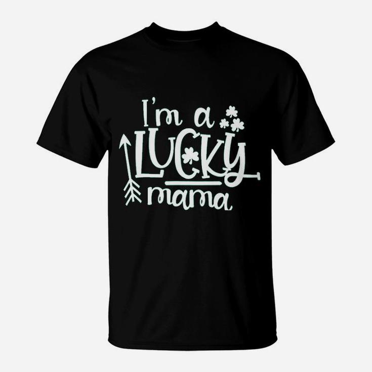 Im A Lucky Mama T-Shirt