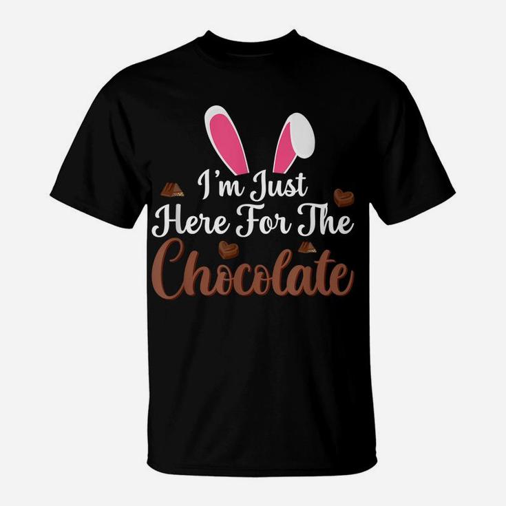 I'm Just Here For The Chocolate Funny Easter Bunny T-Shirt