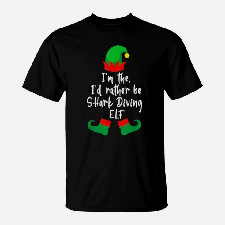 I'm The I'd Rather Be Shark Diving Elf Diver Xmas T-Shirt